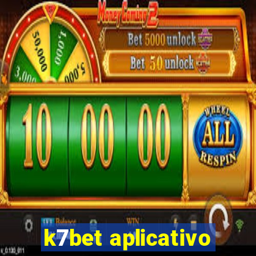 k7bet aplicativo